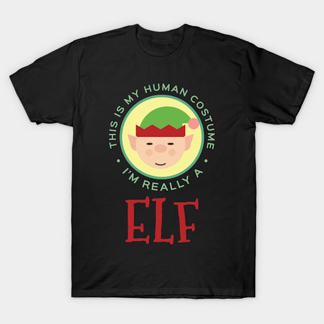 This Is My Human Costume Am Really An Elf Elf Elf Costume T-Shirt Sweater Hoodie Iphone Samsung Phone Case Coffee Mug Tablet Case Gift T-Shirt by giftideas